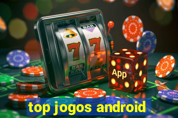 top jogos android